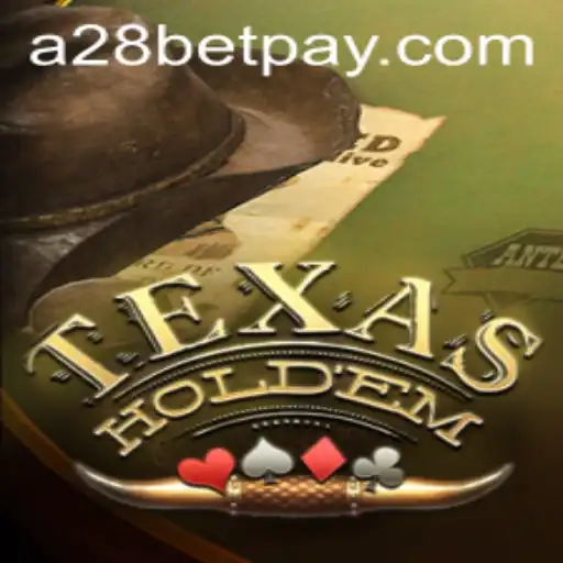 Exploring the World of Texas Hold'em and the Rise of A28bet